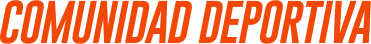 COMUNIDAD DEPORTIVA